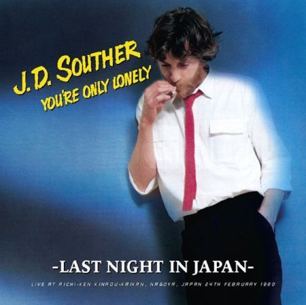 画像1: J.D. SOUTHER - YOU'RE ONLY LONELY: LAST NIGHT IN JAPAN(2CD) (1)