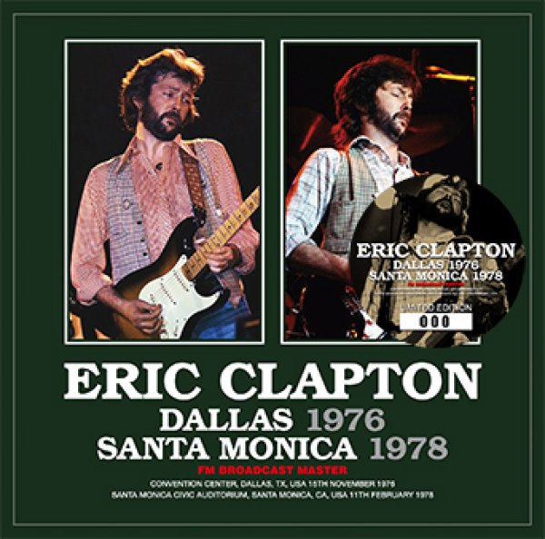 画像1: ERIC CLAPTON - DALLAS 1976 & SANTA MONICA 1978: FM BROADCAST MASTER(1CD) (1)