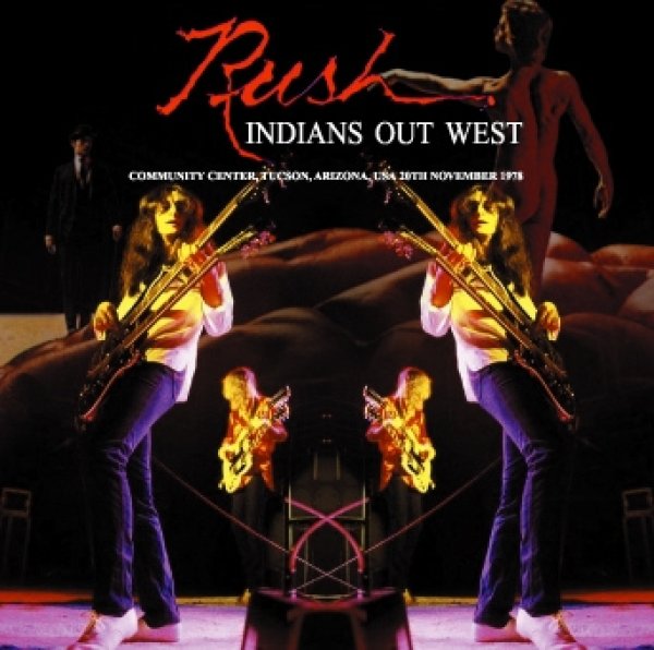 画像1: RUSH - INDIANS OUT WEST: TUCSON 1978(2CDR, White Label) (1)