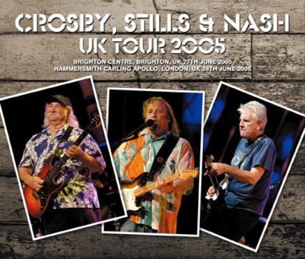 画像1: CROSBY, STILLS & NASH - UK TOUR 2005(4CDR) (1)