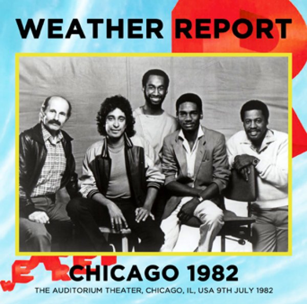 画像1: 【取りよせ】WEATHER REPORT - CHICAGO 1982(2CDR) (1)