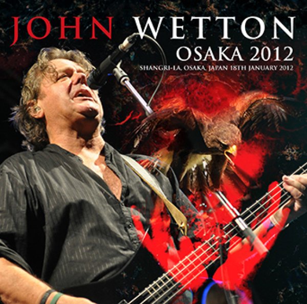 画像1: 【取り寄せ】JOHN WETTON - OSAKA 2012(2CDR) (1)