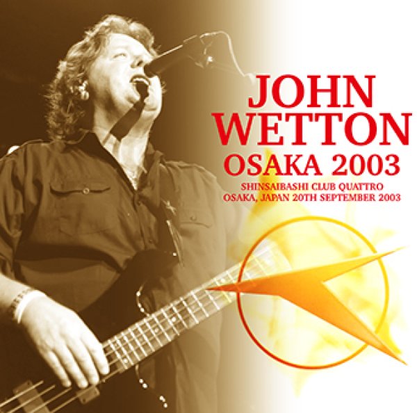 画像1: 【近日入荷】JOHN WETTON - OSAKA 2003(2CDR) (1)