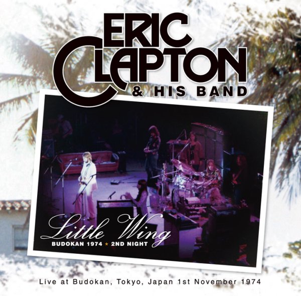 画像1: ERIC CLAPTON - LITTLE WING: BUDOKAN 1974 2ND NIGHT (2CD) (1)