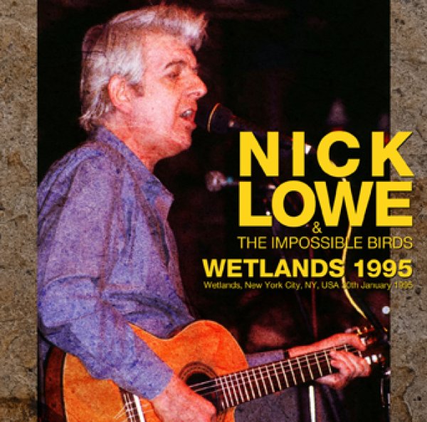 画像1: 【近日入荷】 NICK LOWE & THE IMPOSSIBLE BIRDS - WETLANDS 1995(2CDR) (1)