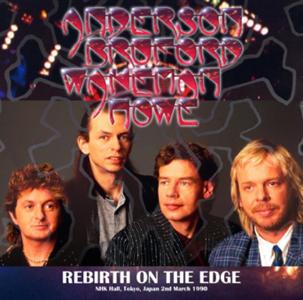 画像1: ANDERSON BRUFORD WAKEMAN HOWE - REBIRTH ON THE EDGE: TOKYO 1990 2ND NIGHT(2CDR) (1)