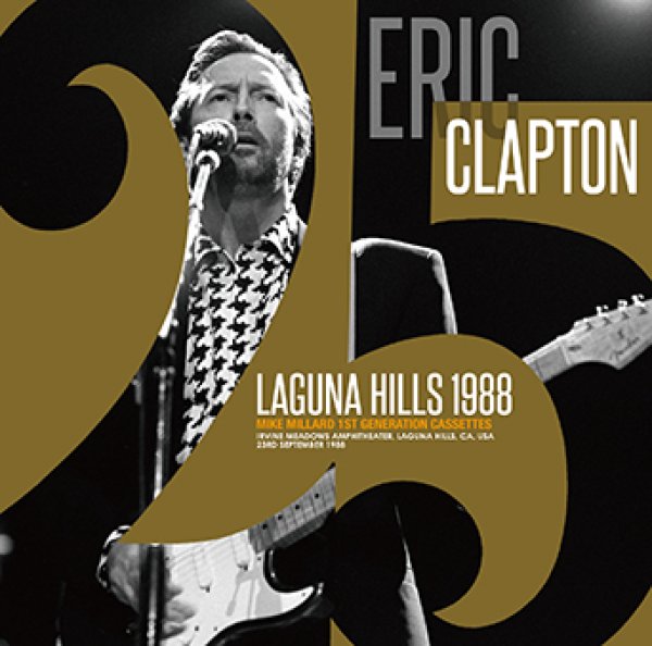 画像1: ERIC CLAPTON - LAGUNA HILLS 1988: MIKE MILLARD 1ST GENERATION CASSETTES(2CDR) (1)