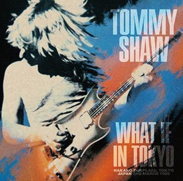 画像1: TOMMY SHAW - WHAT IF IN TOKYO(1CDR) (1)