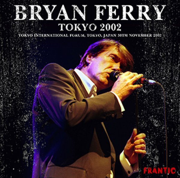 画像1: 【取り寄せ】BRYAN FERRY - TOKYO 2002(2CDR) (1)