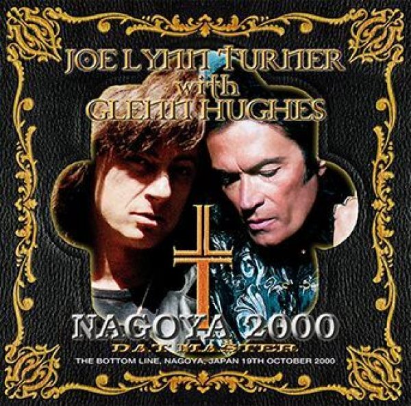 画像1: JOE LYNN TURNER with GLENN HUGHES - NAGOYA 2000: DAT MASTER(2CDR) (1)