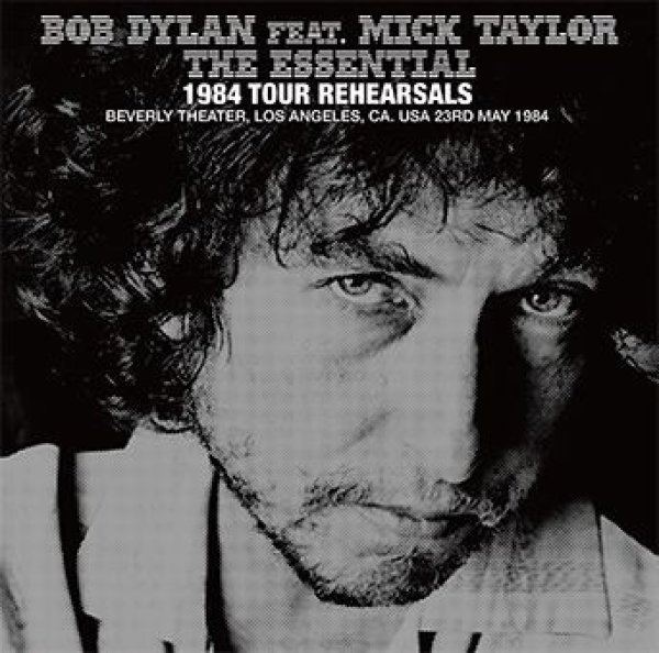 画像1: BOB DYLAN Feat. MICK TAYLOR - THE ESSENTIAL 1984 TOUR REHEARSALS(2CD) (1)