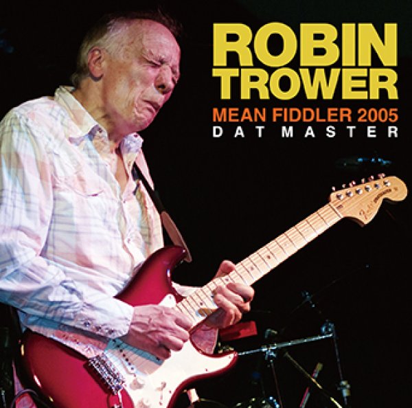 画像1: ROBIN TROWER - MEAN FIDDLER 2005: DAT MASTER(2CDR) (1)