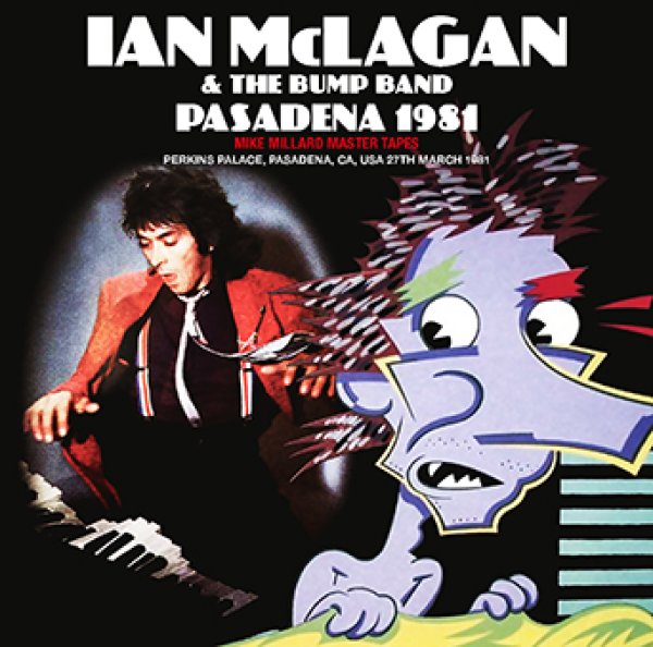 画像1: IAN McLAGAN & THE BUMP BAND - PASADENA 1981: MIKE MILLARD MASTER TAPES(1CDR) (1)