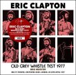 画像1: ERIC CLAPTON - OLD GREY WHISTLE TEST 1977: BBC MASTER(1CD) plus Bonus DVDR* Numbered Stickered Edition Only (1)