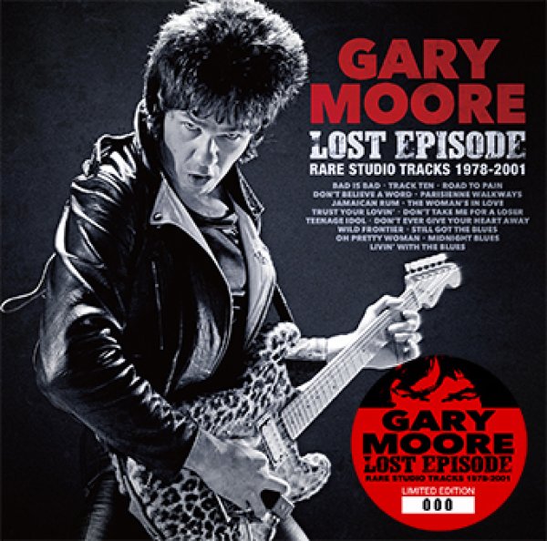 GARY MOORE - LOST EPISODE: RARE STUDIO TRACKS 1978-2001(1CD) plus Bonus  DVDR* Numbered Stickered Edition Only