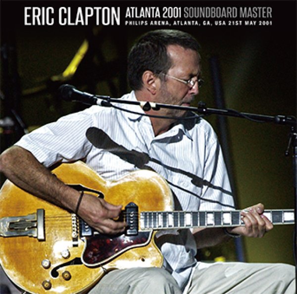 画像1: ERIC CLAPTON - ATLANTA 2001: SOUNDBOARD MASTER(2CD) (1)