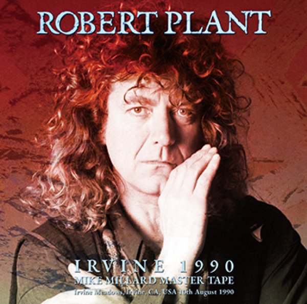 画像1: ROBERT PLANT - IRVINE 1990: MIKE MILLARD MASTER TAPE(2CDR) (1)
