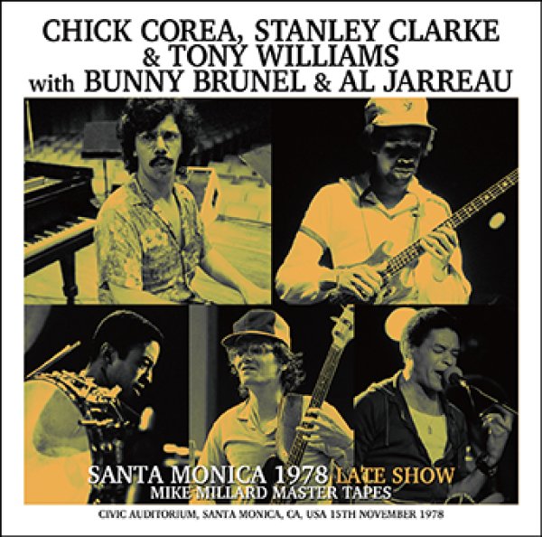 画像1: CHICK COREA, STANLEY CLARKE & TONY WILLIAMS with BUNNY BRUNEL & AL JARREAU - SANTA MONICA 1978 LATE SHOW: MIKE MILLARD MASTER TAPES(2CDR) (1)