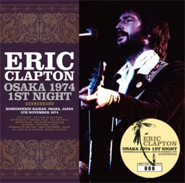 画像1: ERIC CLAPTON - OSAKA 1974 1ST NIGHT: SOUNDBOARD(2CD) (1)