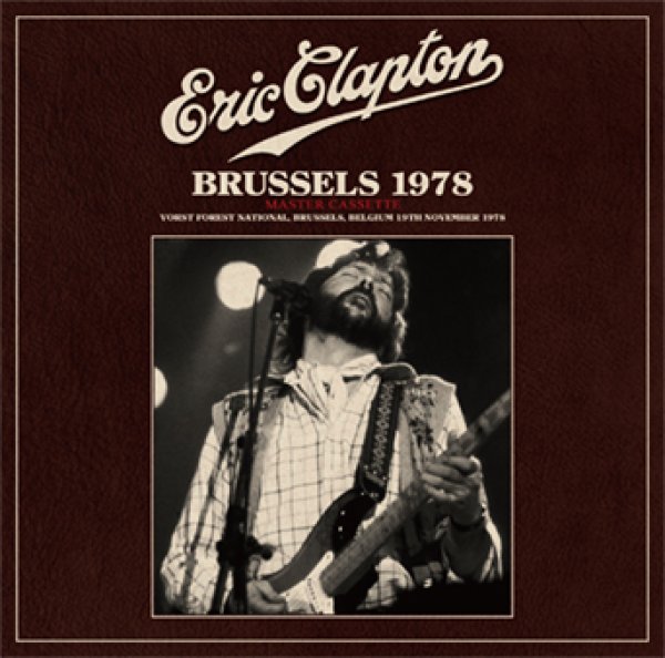 画像1: ERIC CLAPTON - BRUSSELS 1978 MASTER CASSETTE(2CD) (1)