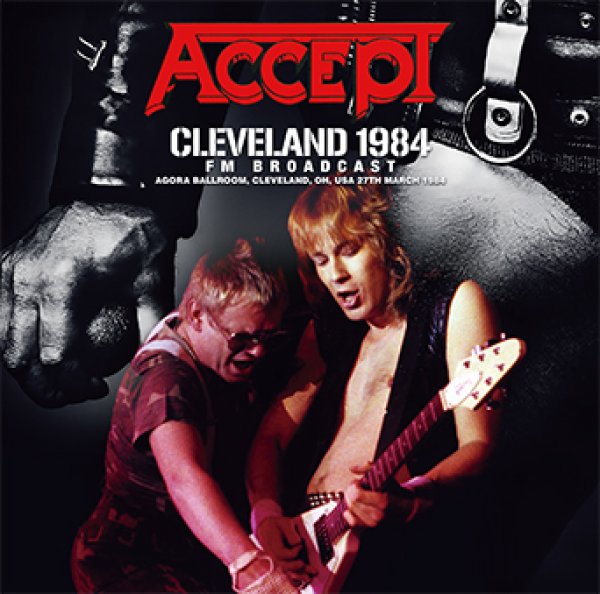 画像1: ACCEPT - CLEVELAND 1984 FM BROADCAST(1CD) (1)