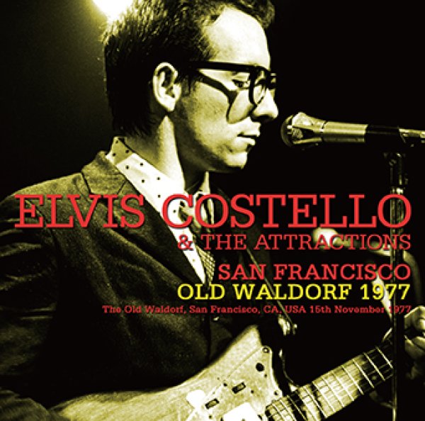 画像1: ELVIS COSTELLO & THE ATTRACTIONS - SAN FRANCISCO: OLD WALDORF 1977(1CDR) (1)