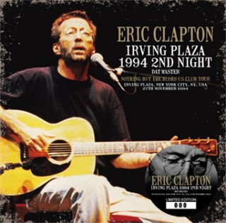 ERIC CLAPTON - IRVING PLAZA 1994 1ST NIGHT: DAT MASTER(2CD