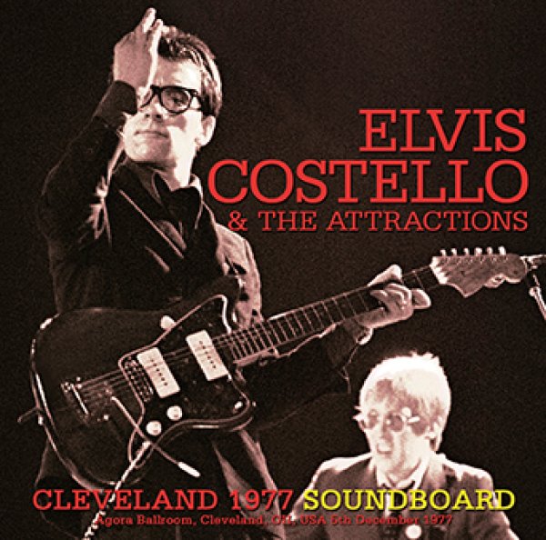 画像1: ELVIS COSTELLO & THE ATTRACTIONS - CLEVELAND 1977 SOUNDBOARD(1CDR) (1)