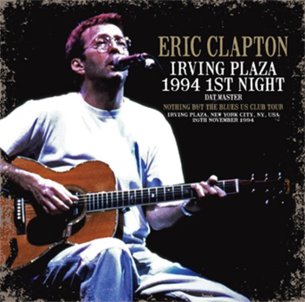 画像1: ERIC CLAPTON - IRVING PLAZA 1994 1ST NIGHT: DAT MASTER(2CD) (1)