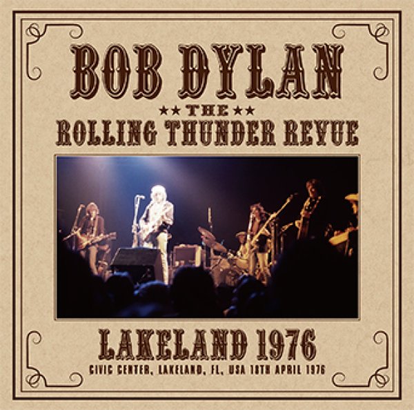 画像1: BOB DYLAN & THE ROLLING THUNDER REVUE - LAKELAND 1976(2CD) (1)