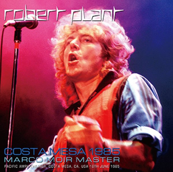 画像1: ROBERT PLANT - COSTA MESA 1985: MARCO MOIR MASTER(2CDR) (1)