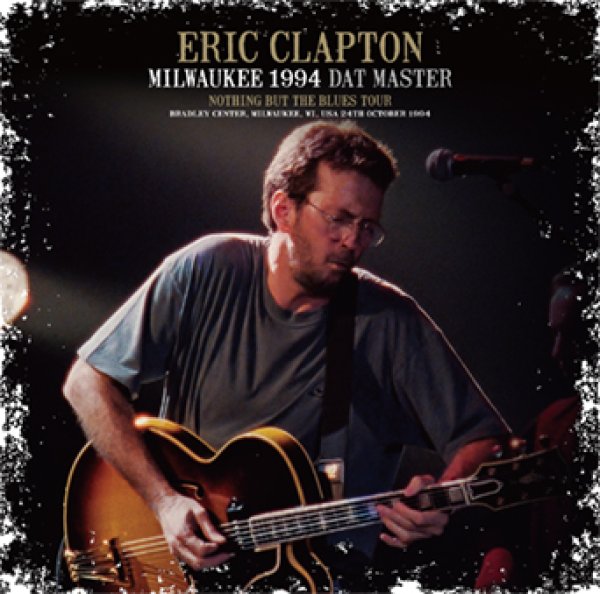 画像1: ERIC CLAPTON - MILWAUKEE 1994 DAT MASTER(2CD) (1)