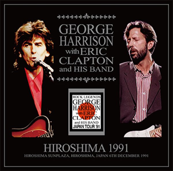 画像1: GEORGE HARRISON WITH ERIC CLAPTON AND HIS BAND - HIROSHIMA 1991(2CD) (1)