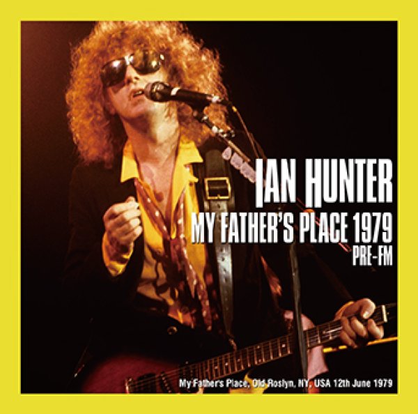 画像1: IAN HUNTER - MY FATHER'S PLACE 1979 Pre-FM(2CDR) (1)