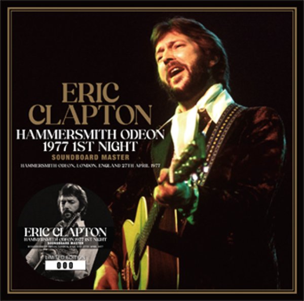 画像1: ERIC CLAPTON - HAMMERSMITH ODEON 1977 1ST NIGHT: SOUNDBOARD MASTER(2CD) (1)