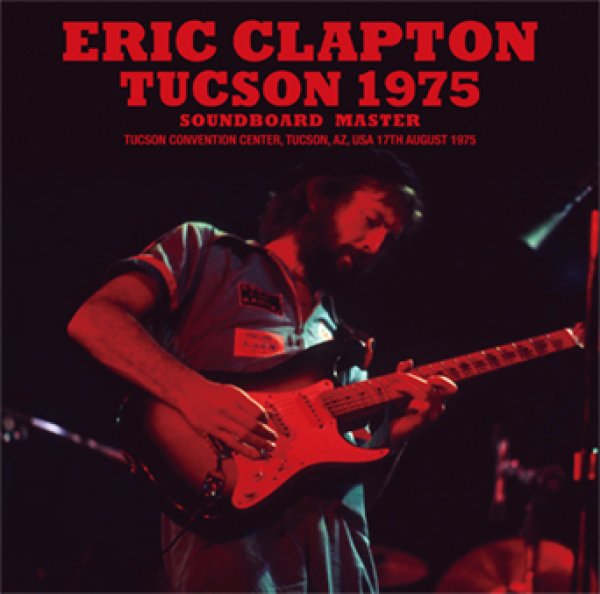 画像1: ERIC CLAPTON - TUCSON 1975 SOUNDBOARD MASTER(2CD) (1)