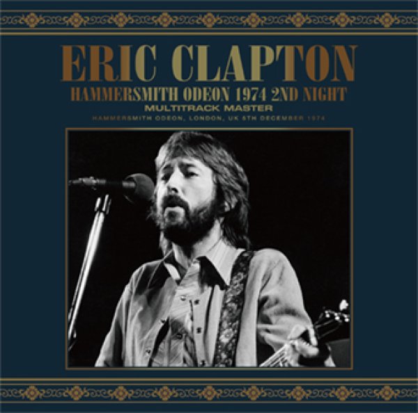 画像1: ERIC CLAPTON - HAMMERSMITH ODEON 1974 2ND NIGHT: MULTITRACK MASTER(2CD) (1)