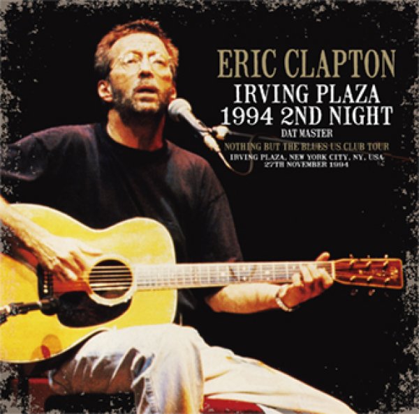画像1: ERIC CLAPTON - IRVING PLAZA 1994 2ND NIGHT: DAT MASTER(2CD) (1)