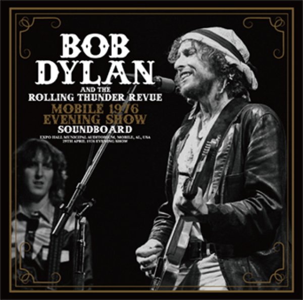 画像1: BOB DYLAN & THE ROLLING THUNDER REVUE - MOBILE 1976 EVENING SHOW: SOUNDBOARD(2CD)  (1)