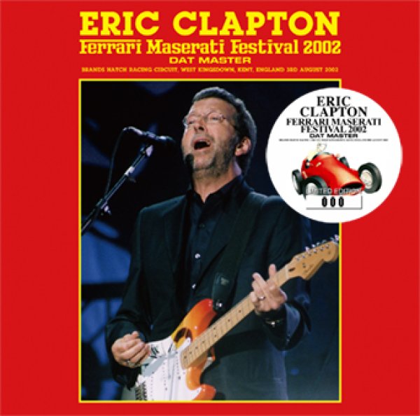 画像1: ERIC CLAPTON - FERRARI MASERATI FESTIVAL 2002 DAT MASTER(2CD) (1)