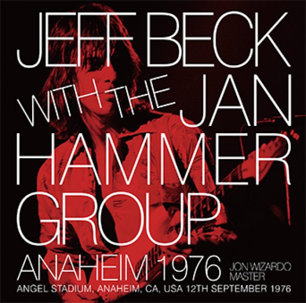 画像1: JEFF BECK WITH THE JAN HAMMER GROUP - ANAHEIM 1976: JON WIZARDO MASTER(1CD) (1)