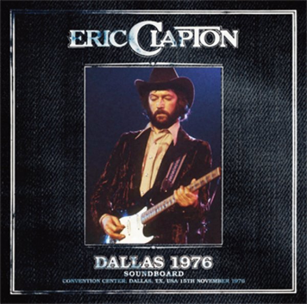 画像1: ERIC CLAPTON - DALLAS 1976 SOUNDBOARD(2CD) (1)