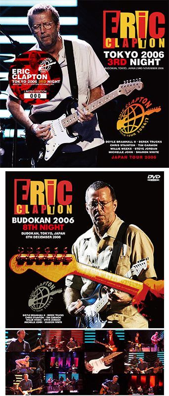 ERIC CLAPTON - TOKYO 2006 3RD NIGHT(2CD) plus Bonus DVDR* Numbered  Stickered Edition Only