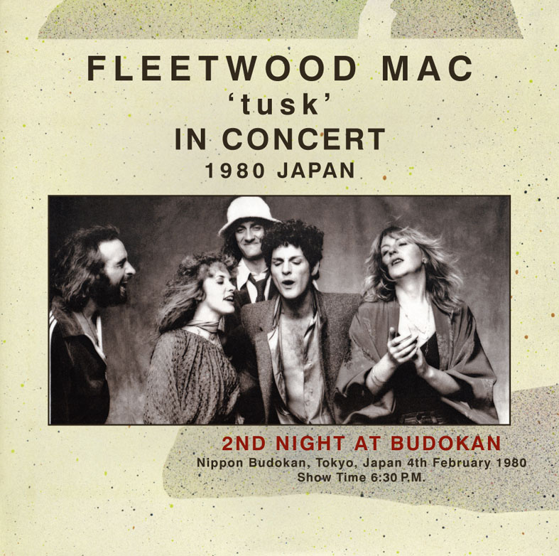 FLEETWOOD MAC TUSK IN CONCERT 1980 JAPAN 2ND NIGHT AT BUDOKAN 2CD FLEETWOOD MAC TUSK IN CONCERT 1980 JAPAN 2ND NIGHT AT BUDOKAN 2CD